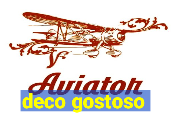 deco gostoso